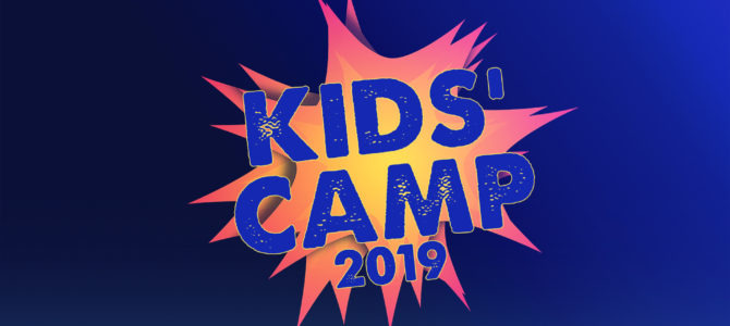 2019 Kids’ Camp!
