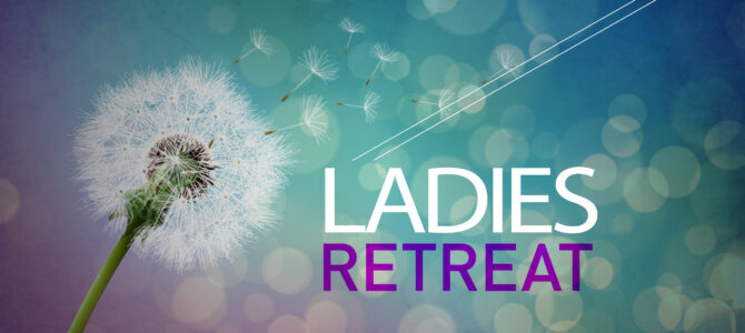 Ladies’ Retreat